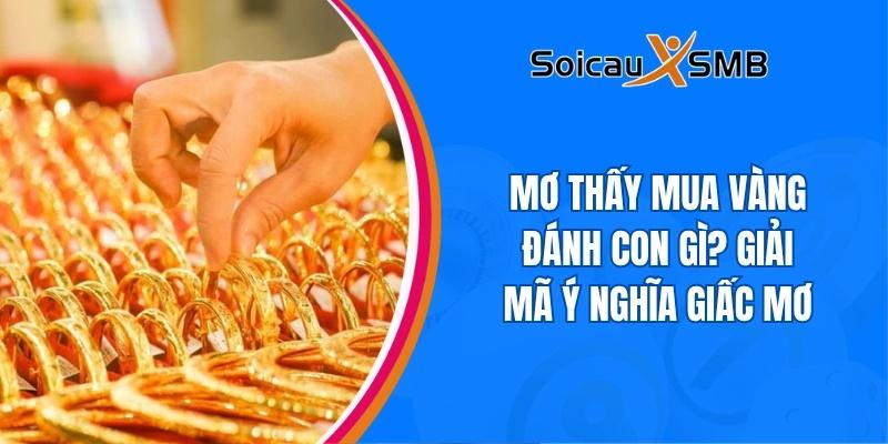 giấc mơ thấy mua vàng